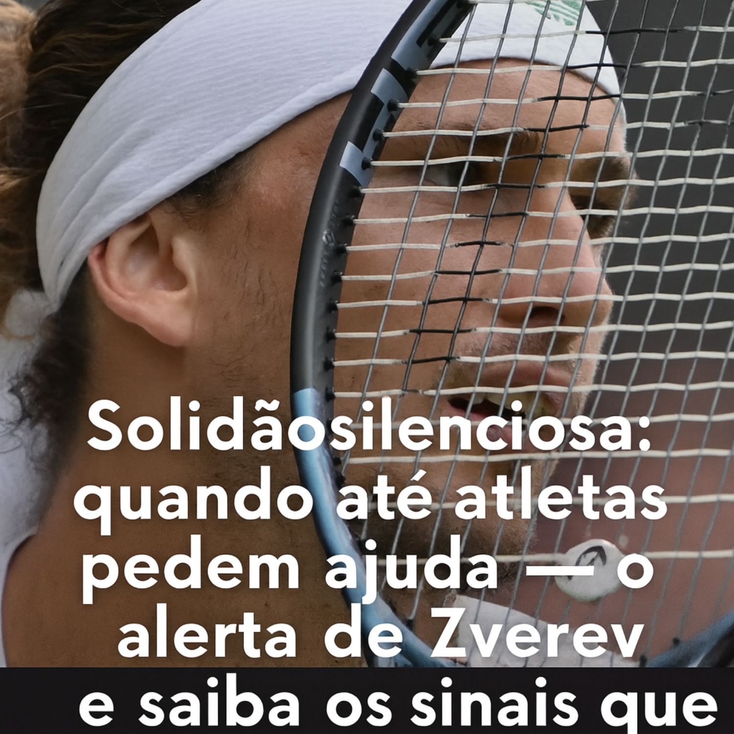🎾 “Solidão silenciosa”: quando até atletas pedem ajuda – o alerta de Zverev e saiba os sinais que você precisa de psicólogo